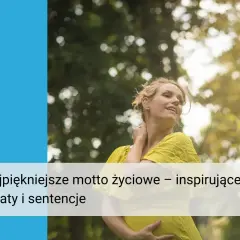 Kobieta w żółtej sukience cieszy się słońcem. Obok tekst o popularnych aforyzmach i życiowych sentencjach.