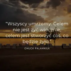 Zachód słońca nad jeziorem, z cytatem o celu w życiu: "Celem jest stworzyć coś, co będzie żyło.