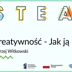 Grafika z mózgiem i napisem "Kreatywność - Jak ją rozwijać?". Słowo STEAM w kolorowych literach.