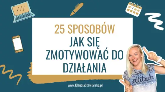 Jak się zmotywować? Proste kroki, by zacząć działać!