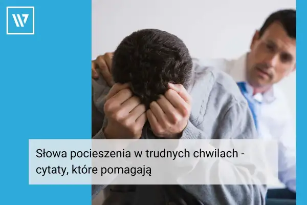Mężczyzna pociesza przyjaciela w trudnych chwilach. Szuka wsparcia i oczekiwanie cytaty, które dodadzą otuchy.