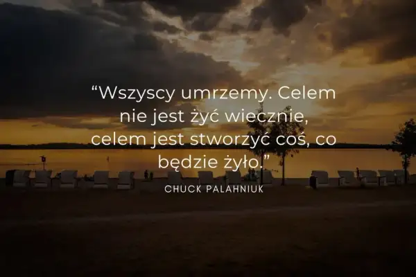 Zachód słońca nad jeziorem, z cytatem o celu w życiu: "Celem jest stworzyć coś, co będzie żyło.